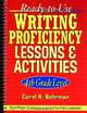 Ready–to–Use Writing Proficiency Lessons & Activities, Carol H. Behrman 
