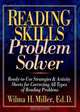 Reading Skills Problem Solver, Wilma H. Miller Ed.D. 