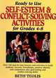 Ready–to–Use Self–Esteem & Conflict Solving Activities for Grades 4–8, Beth Teolis 