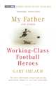 My Father And Other Working Class Football Heroes, Imlach, Gary 