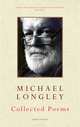 Collected Poems, Longley, Michael 
