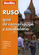 Ruso guia de conversacion y vocabulario / Русский разговорник и словарь для говорящих по-испански, Berlitz 
