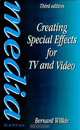 Creating Special Effects for TV and Video, BERNARD WILKIE 