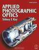 Applied Photographic Optics, Sidney Ray 