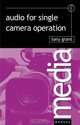 Audio for Single Camera Operation, Tony Grant 