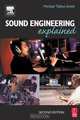 Sound Engineering Explained, Michael Talbot-Smith 