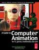 Guide to Computer Animation, Marcia Kuperberg 