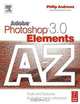 Adobe Photoshop Elements 3.0 A - Z, Philip Andrews 