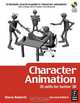 Character Animation: 2D Skills for Better 3D, Steve Roberts 