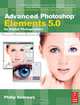 Advanced Photoshop Elements 5.0 for Digital Photographers, Philip Andrews 