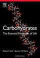 Carbohydrates: The Essential Molecules of Life, Robert V. Stick 