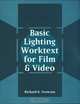 Basic Lighting Worktext for Film and Video, Richard Ferncase 