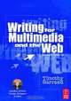 Writing for Multimedia and the Web, Timothy Garrand 