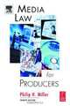 Media Law for Producers, Philip Miller 