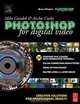 Photoshop for Digital Video, Mike Gondek 