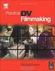 Practical DV Filmmaking, Russell Evans 