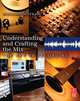 Understanding and Crafting the Mix, William Moylan 
