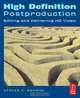 High Definition Postproduction, Steven E. Browne 