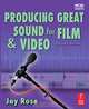 Producing Great Sound for Film and Video, Jay Rose 