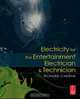 Electricity for the Entertainment Electrician & Technician, Richard Cadena 
