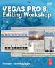 Vegas Pro 8 Editing Workshop, Douglas Spotted Eagle 
