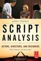 Script Analysis for Actors, Directors, and Designers, James Thomas 