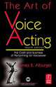 The Art of Voice Acting, James Alburger 