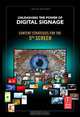 Unleashing the Power of Digital Signage, Keith Kelsen 