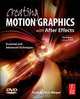 Creating Motion Graphics with After Effects, 5th Edition, Chris Meyer 