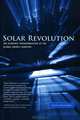 Solar Revolution: The Economic Transformation of the Global Energy Industry, Travis Bradford 