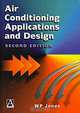 Air Conditioning Application and Design, W.P. Jones 
