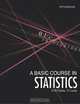 A Basic Course in Statistics, Geoffrey M. Clarke 