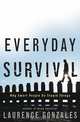 Everyday Survival – Why Smart People do Stupid Things, Laurence Gonzales 
