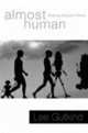 Almost Human – Making Robots Think, Lee Gutkind 