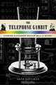 The Telephone Gambit – Chasing Alexander Graham Bell?s Secret, Seth Shulman 