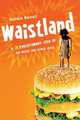 Waistland – The (R)Evolutionary Science Behind Our Weight and Fitness Crisis, Deirdre Barrett 