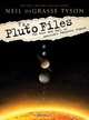 The Pluto Files – The Rise and Fall of America?s Favorite Planet, Neil Degrasse Tyson 