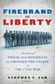 Firebrand of Liberty – The Story of Two Black Regiments that Changed the Course of the Civil War, Stephen V Ash 