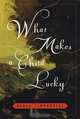 What Makes a Child Lucky – A Novel, Gioia Timpanelli 