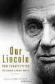 Our Lincoln – New Perspectives on Lincoln and His World, Eric Foner 