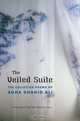 The Veiled Suite – The Collected Poems, Agha Shahid Ali 