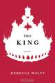 The King – Poems, Rebecca Wolff 