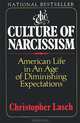 The Culture of Narcissism: American Life in an Age of Diminishing Expectations, Christopher Lasch 