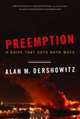 Preemption – A Knife That Cuts Both Ways, Alan M Dershowitz 