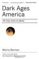 Dark Ages America – The Final Phase of Empire, 