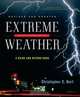 Extreme Weather – A Guide and Record Book Revised Edition, Christopher C Burt 