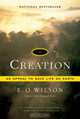The Creation – An Appeal to Save Life on Earth, E O Wilson 