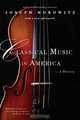 Classical Music in America – A History, Joseph Horowitz 