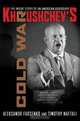 Khrushchev?s Cold war – The Inside Story of an American Adversary, Aleksandr Fursenko 