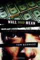 Wall and Mean – A Novel, Tom Bernard 